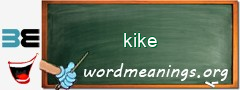 WordMeaning blackboard for kike